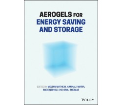 Aerogels for Energy Storage Applications - John Wiley And Sons, 2022 