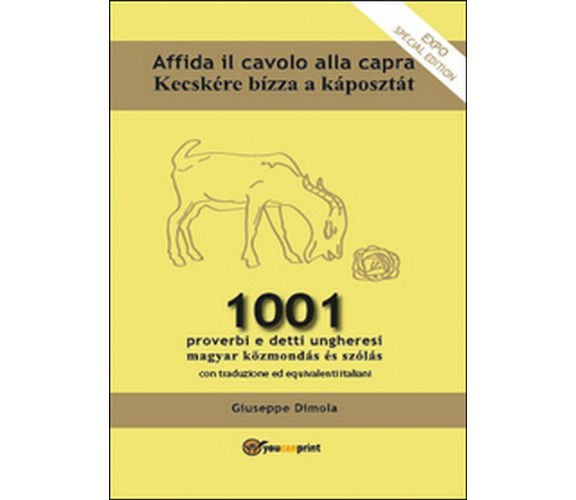 Affida il cavolo alla capra  di Giuseppe Dimola,  2013,  Youcanprint