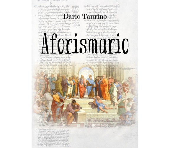 Aforismario di Dario Taurino,  2018,  Youcanprint