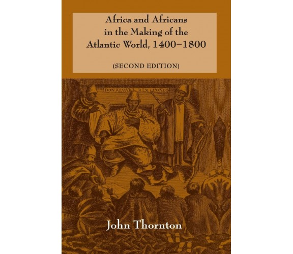 Africa and Africans in the Making of the Atlantic World, 1400-1800 - 2022