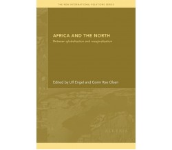 Africa and the North - Ulf Engel - Taylor & Francis, 2009