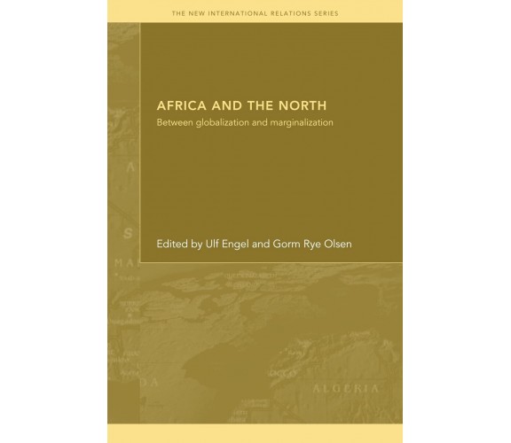 Africa and the North - Ulf Engel - Taylor & Francis, 2009