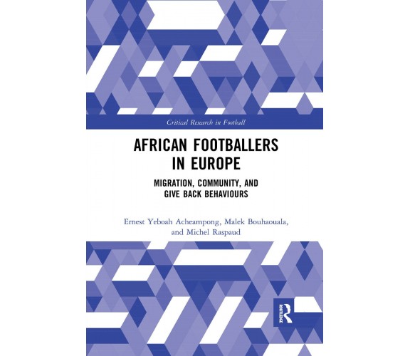 African Footballers In Europe - Routledge, 2021