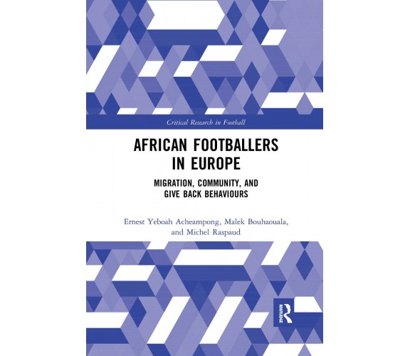 African Footballers In Europe - Routledge, 2021
