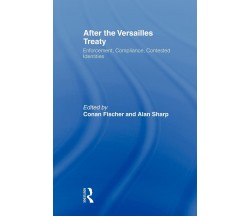 After the Versailles Treaty - Conan Fischer - Routledge, 2009