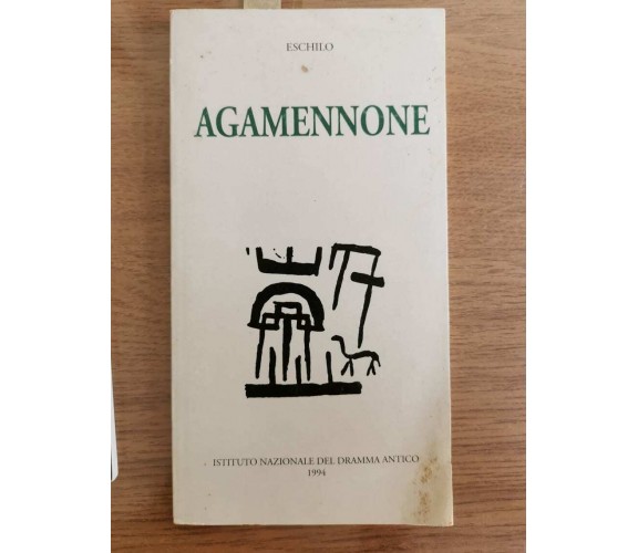 Agamennone - Eschilo - Istituto Nazionale del dramma antico - 1994 - AR