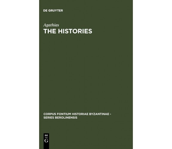 Agathias: The Histories - Agathias - De Gruyter, 1975