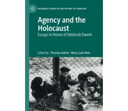 Agency and the Holocaust - Thomas Kühne - Palgrave, 2021
