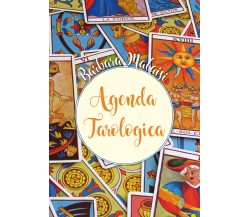 Agenda tarologica - di Barbara Malaisi,  2018,  Youcanprint