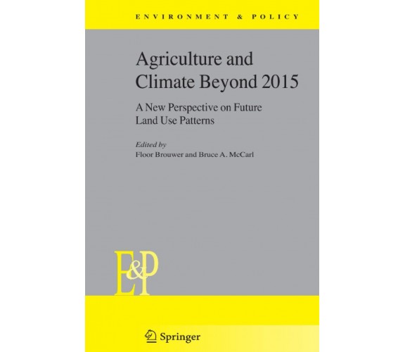 Agriculture and Climate Beyond 2015 - Floor Brouwer - Springer, 2010