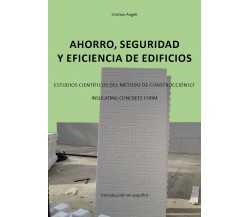 Ahorro, seguridad y eficiencia de edificios. Estudios científicos del método de 