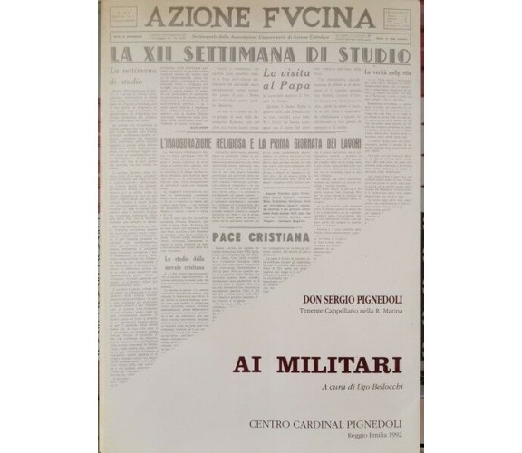 Ai Militari  di Don Sergio Pignedoli,  1992 - ER