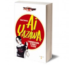 Ai Yazawa	 di Ilaria Capasso,  Iacobelli Editore