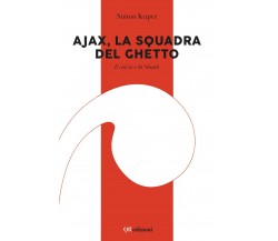 Ajax, la squadra del ghetto - Simon Kuper - QRedizioni, 2022