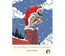 Al diavolo le parole di Natale - racconti di Floro D’Avenza,  2021,  Youcanprint