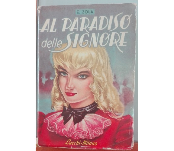 Al paradiso delle signore - Emilio Zola - Lucchi, 1962 - A