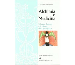 Alchimia e medicina - Alexander von Bernus - Edizioni Mediterranee, 1987