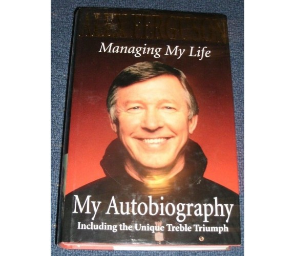 Alex Ferguson - Managing My Life My Autobiography (in lingua inglese)