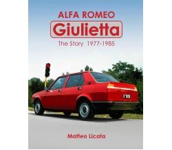 Alfa Romeo Giulietta di Matteo Licata,  2018,  Independently Published