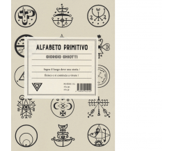 Alfabeto primitivo - Giorgio Ghiotti - Perrone editore, 2020 