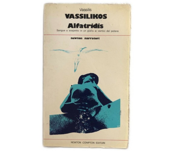 Alfatridis di Vassilis Vassilikos,  1979,  Newton Compton Editori