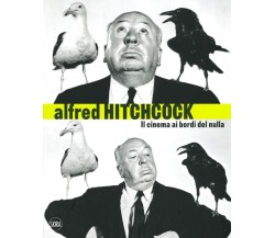 Alfred Hitchcock. Il cinema ai bordi del nulla. Ediz. illustrata - G. Canova