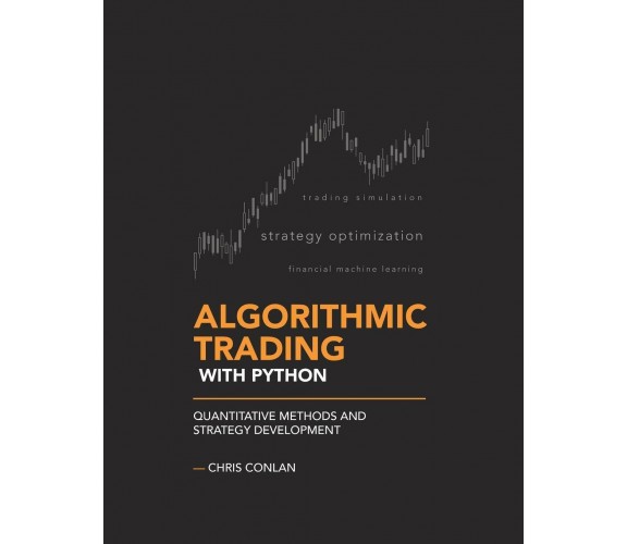 Algorithmic Trading with Python Quantitative Methods and Strategy Development di