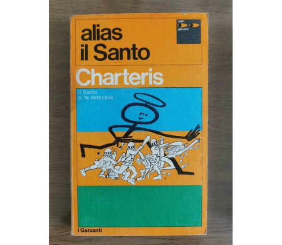 Alias il Santo - L. Charteris - Garzanti - 1971 - AR