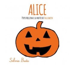 Alice Pipistrellina e la notte di Halloween!	di Silvia Buda, 2022, Youcanprin