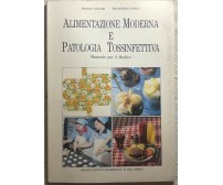 Alimentazione moderna e patologia tossinfettiva di Franco Vaccari, Francesca Nov