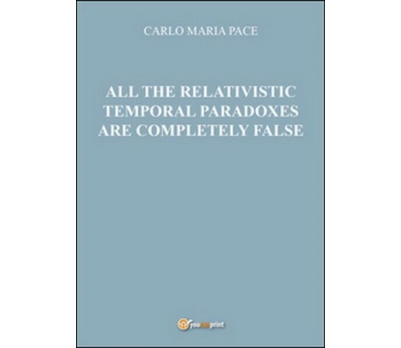 All the relativistic temporal paradoxes are completely false  - ER