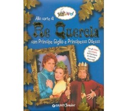 Alla corte di Re Quercia con Principe Giglio e Principessa Odessa