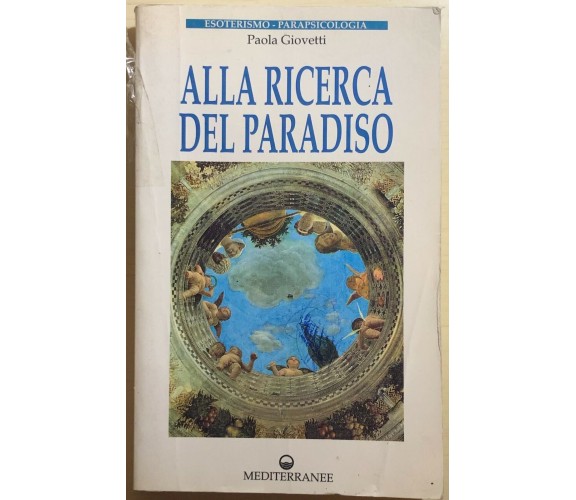 Alla ricerca del paradiso di Paola Giovetti,  1995,  Edizioni Mediterranee