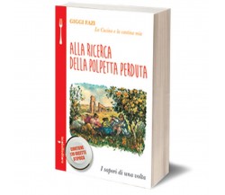 Alla ricerca della polpetta perduta	 di Giggi Fazi,  2020,  Iacobelli Editore