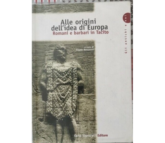 Alle origini dell'idea di Europa: romani e barbari in Tacito - ER