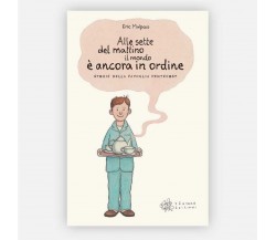 Alle sette del mattino il mondo è ancora in ordine di Eric Malpass, 2021, Vàn