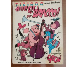 Allegri per Bracco! - H. Barbera - Mondadori - 1974 - AR