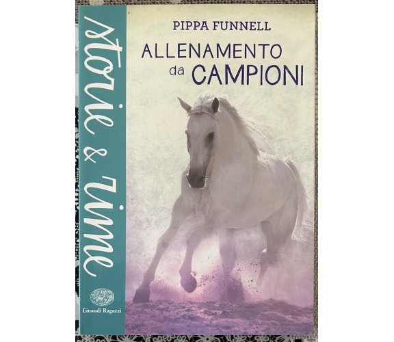 Allenamento da campioni di Pippa Funnell, 2015, Einaudi Ragazzi