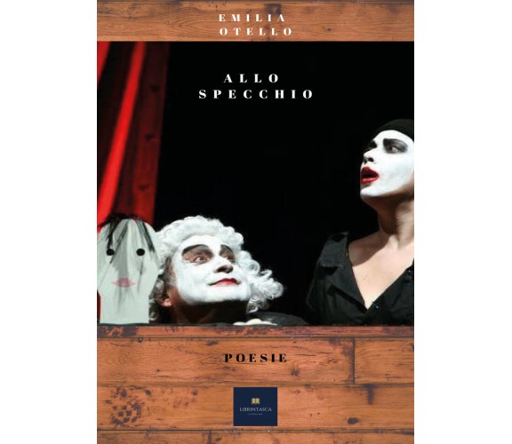 Allo specchio di Emilia Otello,  2018,  Youcanprint