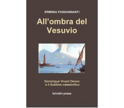 All'ombra del Vesuvio - Erminia Passannanti -  Lulu.com, 2011