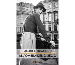 All’ombra del ciliegio di Mauro Chiusamonti, 2023, Youcanprint