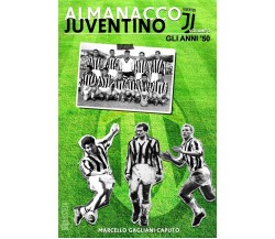 Almanacco Juventino - Volume 3 Gli anni '50 -  Marcello Gagliani Caputo - 2016