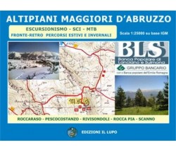 Altipiani maggiori d'Abruzzo. Escursionismo, sci, MTB. Carta escursionistica 1:2