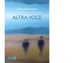 Altra voce di Bertuccio Anna - Edizioni del Faro, 2022