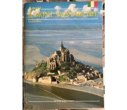 Amare il Mont Saint-Michel di Lucien Bély,  1992,  Éditions Ouest-france