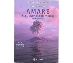 Amare nell’Onda del Risveglio. Perché siamo qui? di Franca Maria Impallari, 20