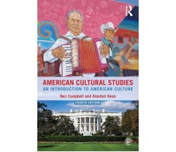 American Cultural Studies - Neil Campbell, Alasdair Kean - 2016