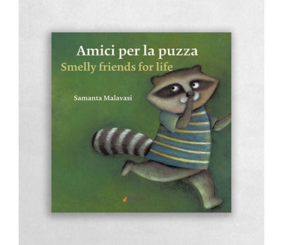 Amici per la puzza-Smelly friends for life. Ediz. illustrata di Samanta Malavas