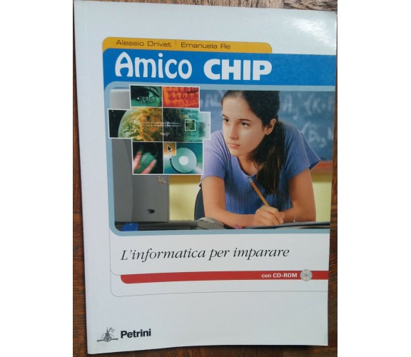 Amico Chip - Alessio Drivet, Emanuela Re - Petrini,2005 - R