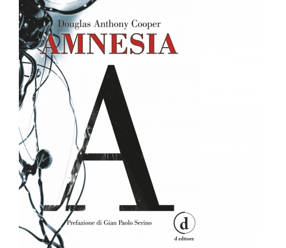 Amnesia di Douglas Anthony Cooper - D Editore, 2018